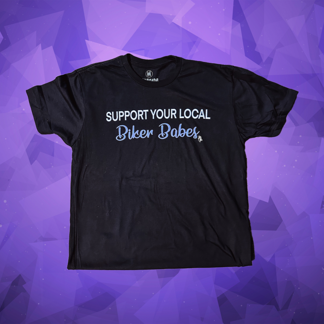 Support your local biker babes t-shirt