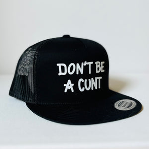 Don’t Be a Cunt SnapBack